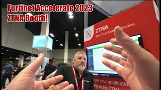 Fortinet Accelerate 2023  Exploring ZTNA with a Fortinet Systems Engineer [upl. by Natty]