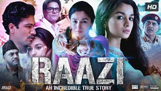 Raazi Full Movie Hindi  Alia Bhatt  Vicky Kaushal  Jaideep Ahlawat  Review amp Facts HD [upl. by Ynot]