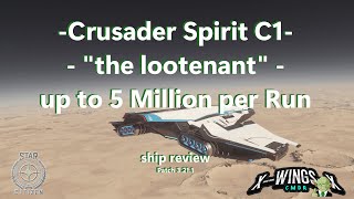 Crusader Spirit C1 quotthe Lootenantquot ship review  StarCitizen [upl. by Jean-Claude]