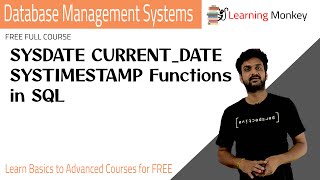 SYSDATE CURRENTDATE SYSTIMESTAMP Functions in SQL  Lesson 65  DBMS  Learning Monkey [upl. by Kerat]