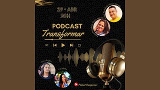 Podcast Transformar  29042024 [upl. by Eirret]