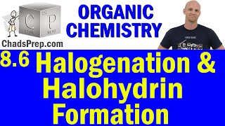 86 Halogenation of Alkenes and Halohydrin Formation  Organic Chemistry [upl. by Llenyaj]