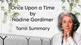 Once Upon a Time  Nadine Gordimer  Tamil Summary  Global Literature  BA English  MS University [upl. by Krock]