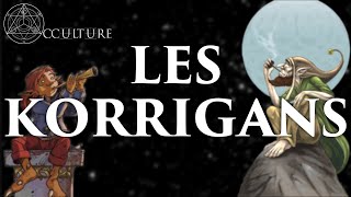 Les Korrigans  Occulture Episode 20 [upl. by Nuahsal12]