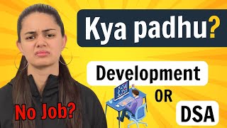 DSA vs Development  What to do for Placements [upl. by Gabler352]