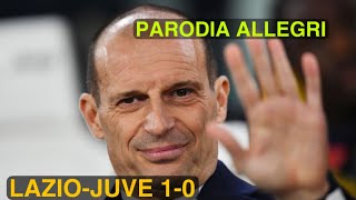 LAZIO JUVE 10  Parodia Allegri [upl. by Zeb]