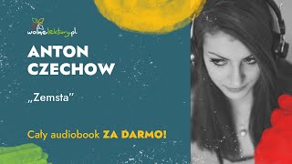 Zemsta – Anton Czechow – Audiobook  Wolne Lektury [upl. by Savell]