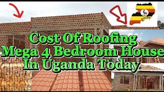 Cost Roofing 4 Bedroom House In Uganda 2023 Plus Ceiling quotBOQsquot [upl. by Aromat]