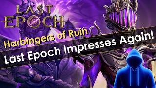 Last Epoch Harbingers of Ruin Updates Are Amazing [upl. by Zacarias]