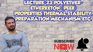 LECTURE23 POLYETHER ETHER KETONPEEK STRUCTURE PROPERTIESPREPARATION MECHANISMAPPLICATION HPP [upl. by Ekaj]