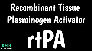 Recombinant Tissue Plasminogen Activator  RtPA  Recombinant tPA [upl. by Dulcinea]