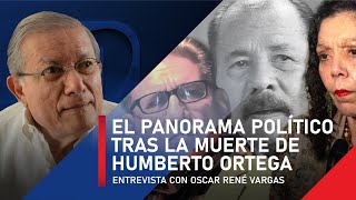 El panorama político tras la muerte del General Humberto Ortega [upl. by Esther720]