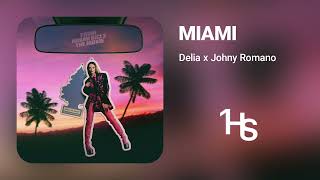 Delia x Johny Romano  Miami  1 Hour [upl. by Stedman]