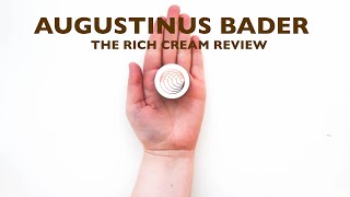 THE AUGUSTINUS BADER RICH CREAM REVIEW [upl. by Ahsilav]