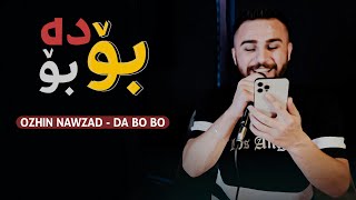 Ozhin Nawzad  Da Bo Bo [upl. by Davita]