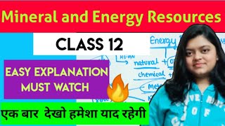 Ch 7 Mineral and Energy Resources class 12 Geography  Part 1  NCERT [upl. by Yelraf967]