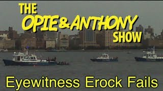 Opie amp Anthony Eyewitness Erock Fails 0810081109 [upl. by Goerke932]