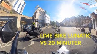 Lime bike lunatic vs 20 Minuter [upl. by Miquela]