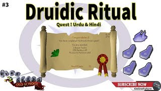 OSRS│How To Complete Druidic Ritual Quest 2019 │Quick Quest Guide │Urdu Hindi [upl. by Mcculloch]