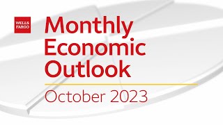 Monthly Economic Outlook – October 2023 [upl. by Atterys]