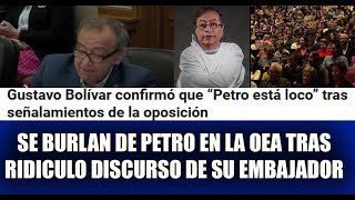 SE BURLAN DE PETRO EN LA OEA TRAS RIDICULO DISCURSO DE SU EMBAJADOR [upl. by Adnohryt877]