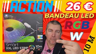 ACTION  JE TESTE LE BANDEAU LED RGBW ADRESSABLE ET CONNECTE [upl. by Sucramd]