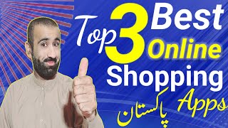 Top 3 Best Online Shopping Apps in Pakistan Best Online Shopping Sites Online Shopping in Pakistan [upl. by Tacita403]