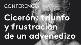 Cicerón triunfo y frustración de un advenedizo  Francisco Pina Polo [upl. by Hannover]