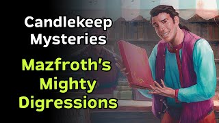 Mazfroths Mighty Digression  Candlekeep Mysteries DM Guide [upl. by Melvena]