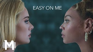 Adele Beyoncé  Easy On Me Mashup [upl. by Ecirahs184]