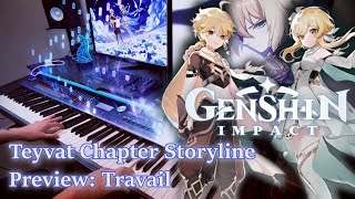 Teyvat Chapter Storyline Preview Travail Genshin Impact FULL Piano Arrangement [upl. by Agnes328]