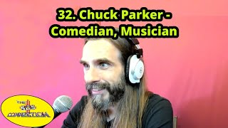 32 Chuck Parker  Comedian Musician [upl. by Hsirk448]