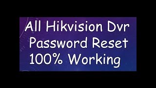 Reset hikvision dvr password In 5 minutes 100 [upl. by Leanor]