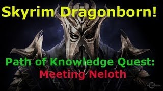 Skyrim Dragonborn Path of Knowledge  Meeting Neloth Part 4 PlaythroughWalkthrough [upl. by Chader779]