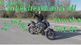 Säkerhetskontroll fullständig  Motorcykel  Yamaha MT07  Se detta innan uppkörning [upl. by Ained718]