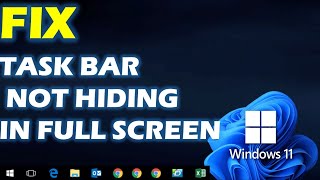 Solution  Windows 11 quotTaskbar Not Hiding in Full Screenquot [upl. by Samled]