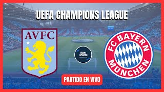 🔴 ASTON VILLA vs BAYERN MUNICH EN VIVO  UEFA CHAMPIONS LEAGUE [upl. by Boor212]