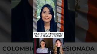 COLOMBIANA ADMIRA LA AMABILIDAD MEXICANA [upl. by Bertilla]