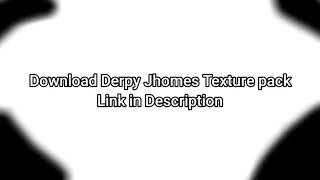 Derpy Jhomes Texture Pack Link in desc [upl. by Berard]