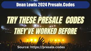 Dean Lewis presale codes 2024 [upl. by Notnel681]