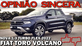 Fiat Toro Volcano 2022  Motor 13 turbo flex  desempenho consumo preços avaliação completa [upl. by Sivrep]