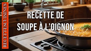 Recette de Soupe à lOignonbest recette soupe à loignon facile et rapide [upl. by Kinnard261]