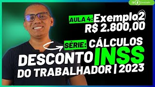 AULA 4  Exemplo 2  SÉRIE CÁLCULOS DESCONTO DO INSS 2023 [upl. by Annavoig]