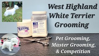 Grooming the Westie West Highland White Terrier [upl. by Pugh]