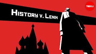 History vs Vladimir Lenin  Alex Gendler [upl. by Adnilra]