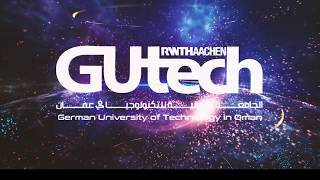 عشرة أعوام الجامعة الألمانية للتكنولوجيا في عمان جيوتك GUtech 10 years Ambition and Achievement [upl. by Geordie]