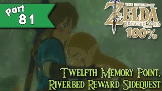 Legend of Zelda Breath of the Wild 100 walkthrough Part 81  The Last Thing I Remember [upl. by Anceline]