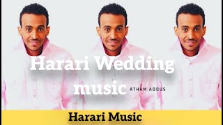 Harari Best Harari Wedding Music New Atham Addus  ethiopian harari Wedding music nonstop [upl. by Carina486]