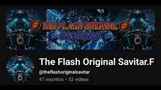 The Flash Original SavitarF Canal YouTube⚡🔵 [upl. by Redneval]