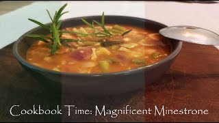 Cookbook Time Magnificent Minestrone [upl. by Anedal]